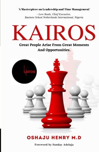 Kairos Great People Arise from Great Moments and Opportunities.