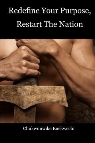REDEFINE YOUR PURPOSE, RESTART THE NATION.