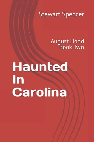 Haunted In Carolina August Hood Book Two