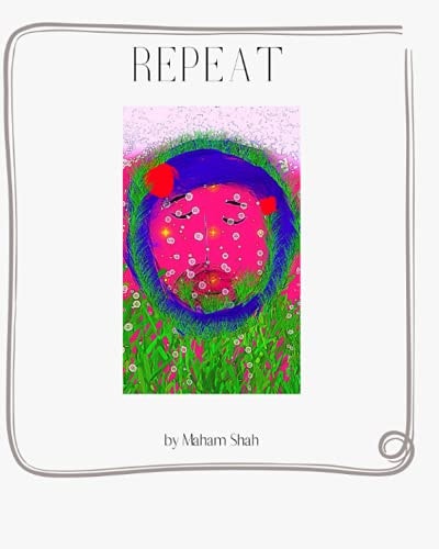 Repeat By Maham Shah