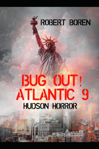 Bug Out! Atlantic Book 9 Hudson Horror