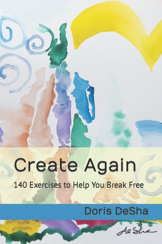 Create Again 140 Exercises to Help You Break Free