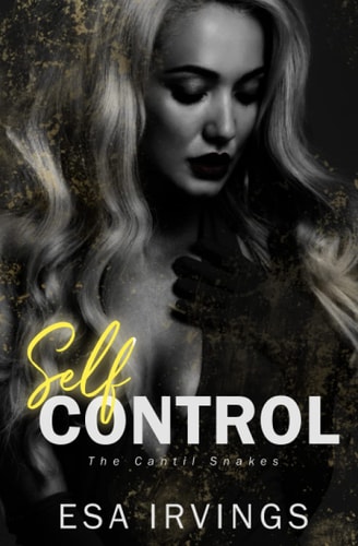 Self Control A Contemporary Reverse Harem Romance (Cantil Snakes Book 1)
