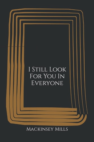 I Still Look For You In Everyone