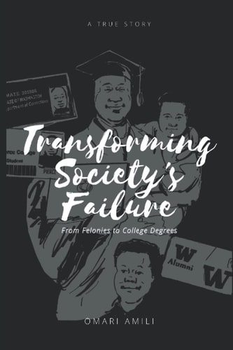 Transforming Society's Failure From Felonies to College Degrees