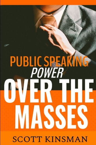 Public Speaking Power Over the Masses