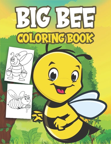 Big Bee Book Coloring Book Filled with Big Bee Designs