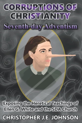 Corruptions of Christianity Seventh-day Adventism