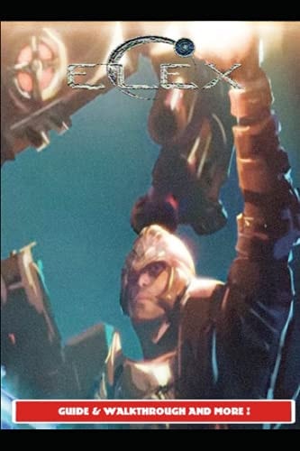 Elex Guide & Walkthrough and MORE !