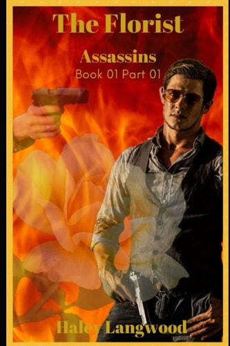 Assassins Book One Part One The Florist