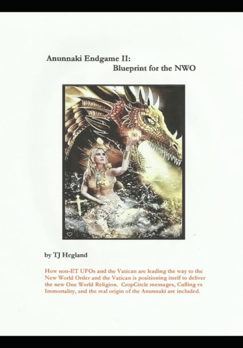 Anunnaki Endgame II Blueprint for the NWO