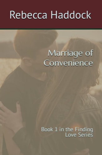 Marriage of Convenience Book 1 in the Finding Love Series