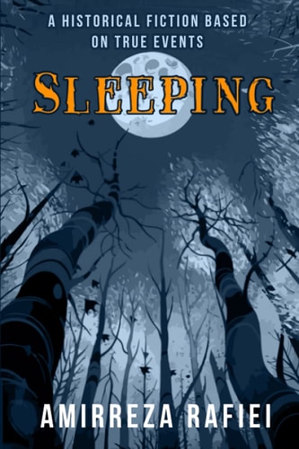 Sleeping A Historical Fiction Based on True Events
