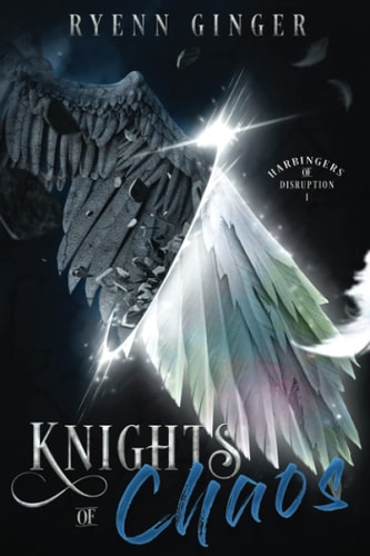 Knights of Chaos Harbingers of Disruption Book 1