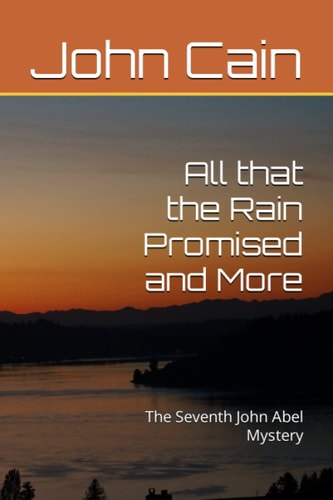 All that the Rain Promised and More The Seventh John Abel Mystery