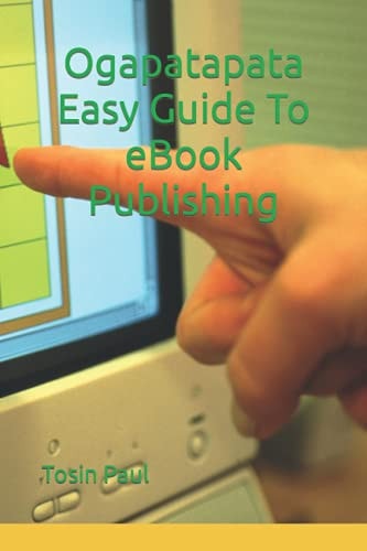 Ogapatapata Easy Guide To EBook Publishing