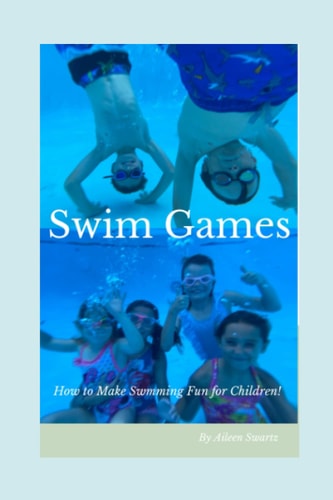 Swim Games How to Make Swimming Fun for Children!