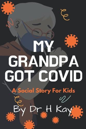 My Grandpa Got Covid A Social Story for Kids