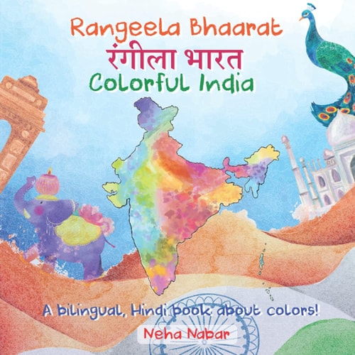 रंगीला भारत A Bilingual, Hindi Book about Colors!