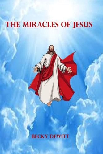 The Miracles Of Jesus