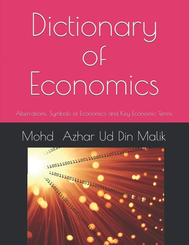Dictionary of Economics Aberrations, Symbols of Economics and Key Economic Terms