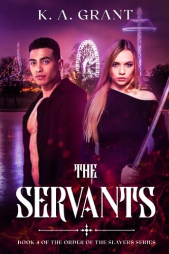 The Servants Book 4 of the Order of the Slayers Series