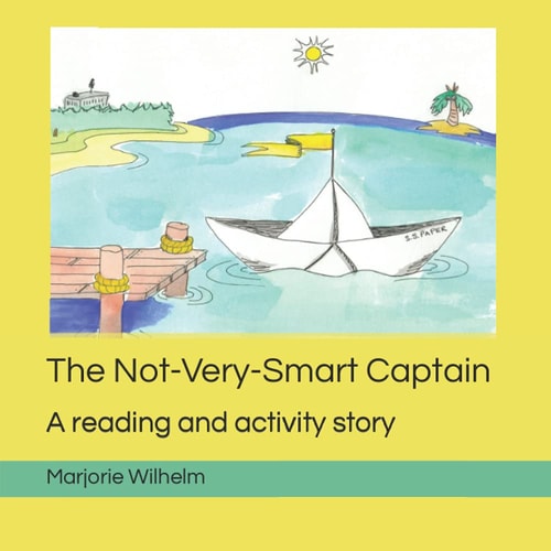 The Not-Very-Smart Captain A Reading and Activity Story