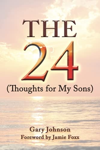 The 24 (Thoughts for My Sons)