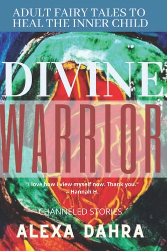 Divine Warrior Adult Fairytales to Heal the Inner Child