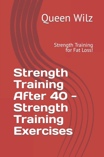 Strength Training After 40 - Strength Training Exercises Strength Training for Fat Loss!