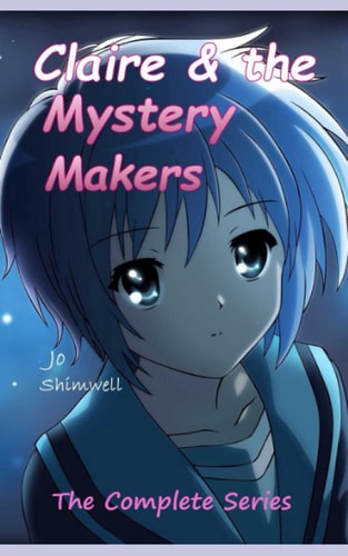 Claire & the Mystery Makers The Complete Series