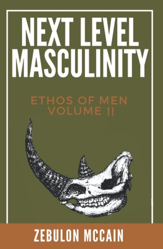 Next Level Masculinity Ethos of Men Volume II
