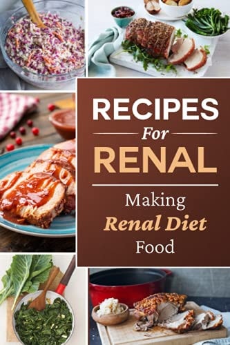 Recipes For Renal Making Renal Diet Food: How To Cook Renal Diet Food