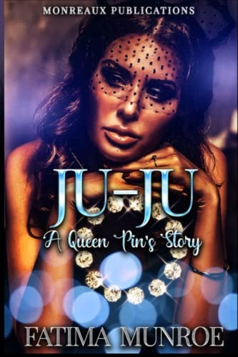 Ju-Ju A Queen Pin's Story: Book 1