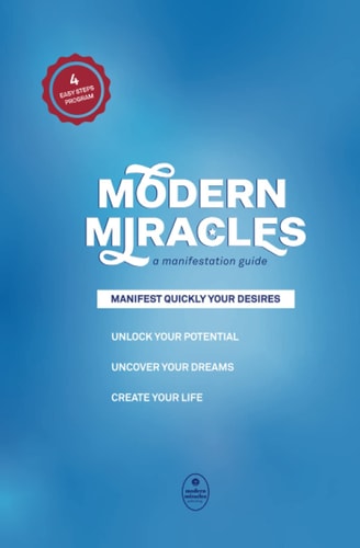 Modern Miracles A Manifestation Guide