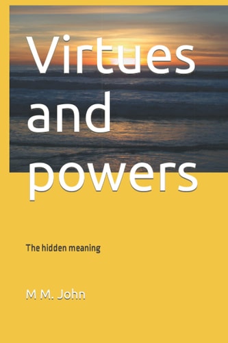 Virtues and Powers The Hidden Meaning