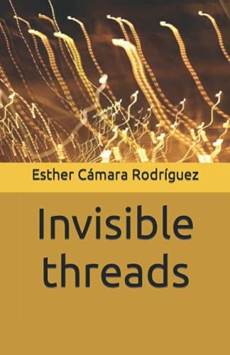 Invisible Threads