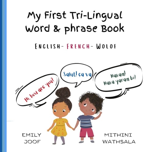 My First Tri-lingual Word and Phrase Book English-French-Wolof