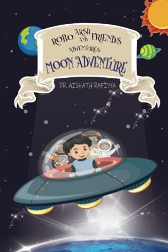 Robo Arsh & Friends Moon Adventure