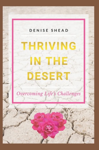 Thriving in the Desert Overcoming Life's Challenges