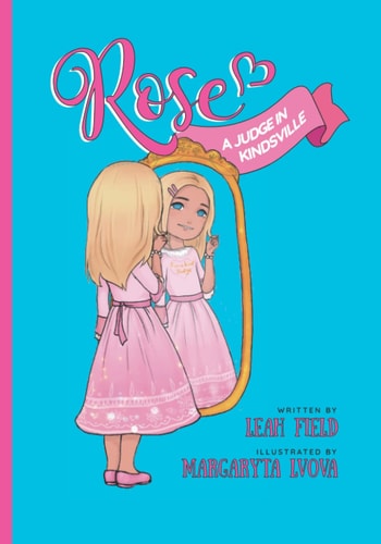 Rose, A Judge In Kindsville Teaching about the Importance and Power of Judging Others Kindly!