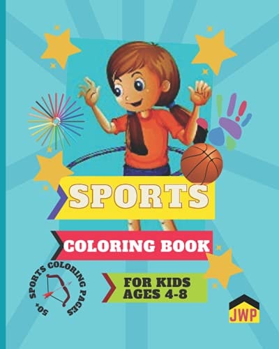 Sports Coloring Book for Kids Ages 4-8 Color Me Happy (US Edition) (JWP Coloring Books)