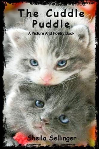 The Cuddle Puddle A Picture and Poetry Book