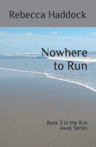 Nowhere to Run Book 3 in the Run Away Series