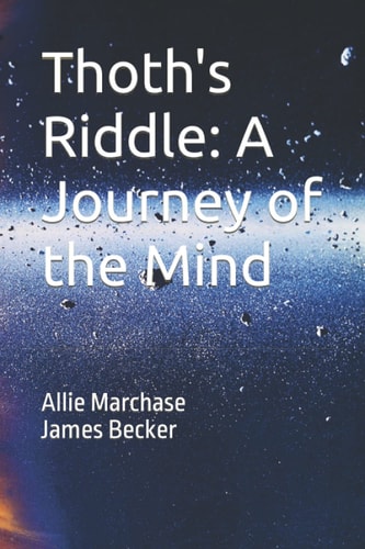 Thoth's Riddle A Journey of the Mind