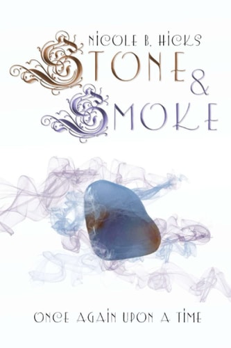 Stone & Smoke Once Again Upon A Time