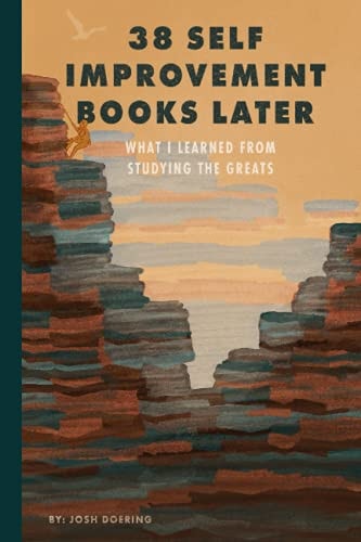 38 Self Improvement Books Later What I Learned From Studying the Greats