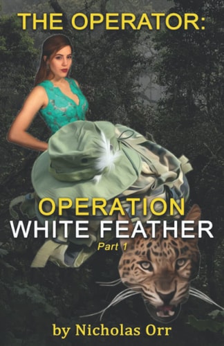 Operation White Feather Part 1 The Operator Book 4