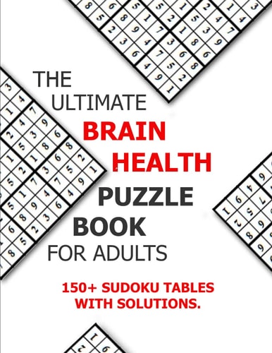 The Ultimate Brain Health Puzzle Book for Adults Ultimate Mind Health Puzzle Books Sudoku