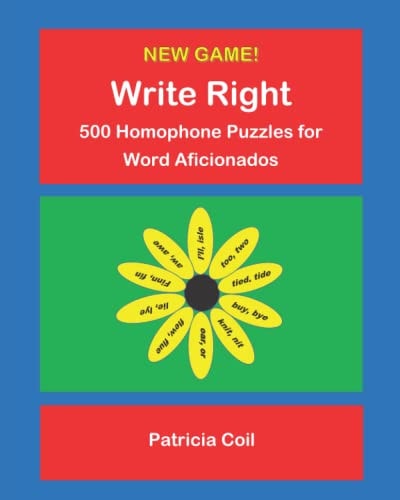 Write Right 500 Homophone Puzzles for Word Aficionados